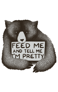 feed me and tell me im pretty